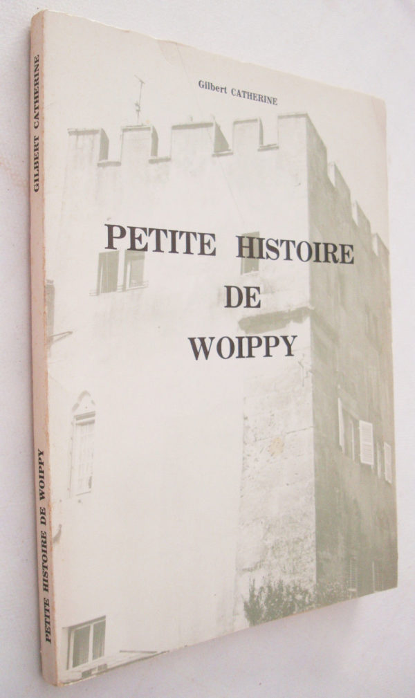 Gilbert Catherine Petite histoire de Woippy 1972 envoi de l'auteur