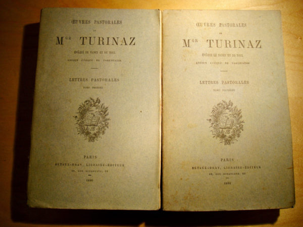 Oeuvres pastorales de Mgr Turinaz Evêque de Nancy et de Toul Lettres pastorales 2 tomes 1890