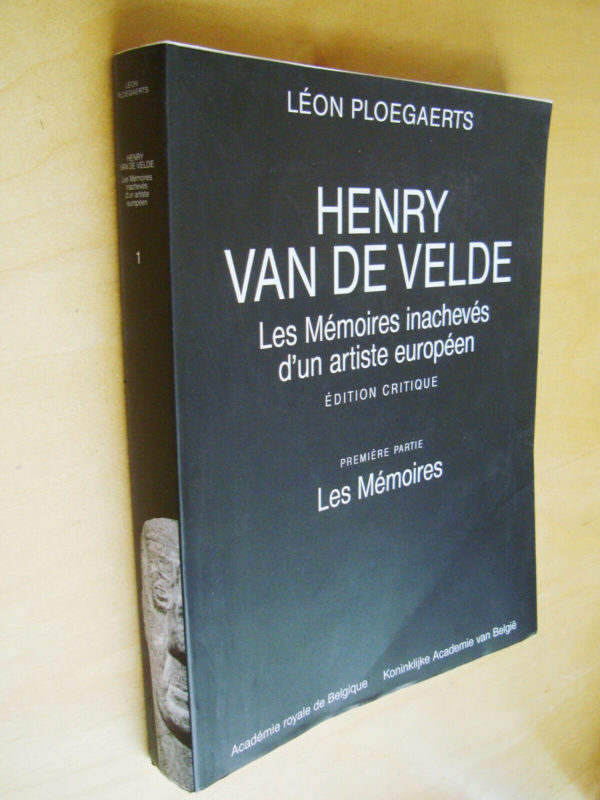 Ploegaerts Henry Van de Velde Les Mémoires inachevés d'un artiste européen Première partie Les Mémoires 1999