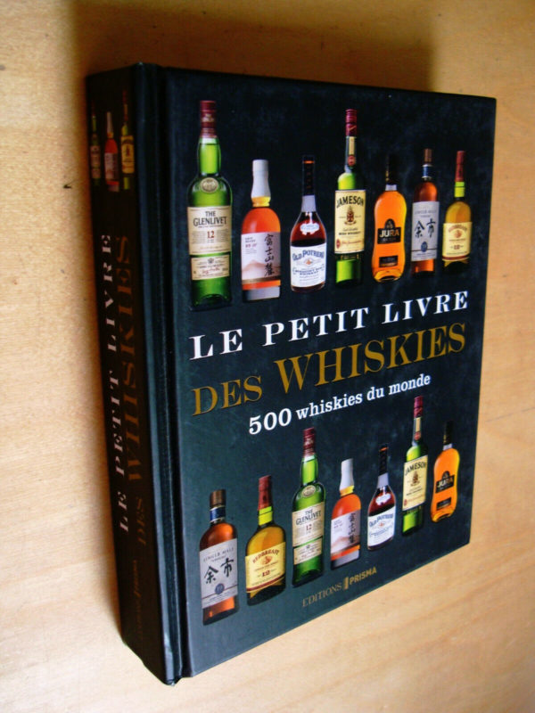 Charles Maclean Le petit livre des whiskies 500 whiskies du monde 2014