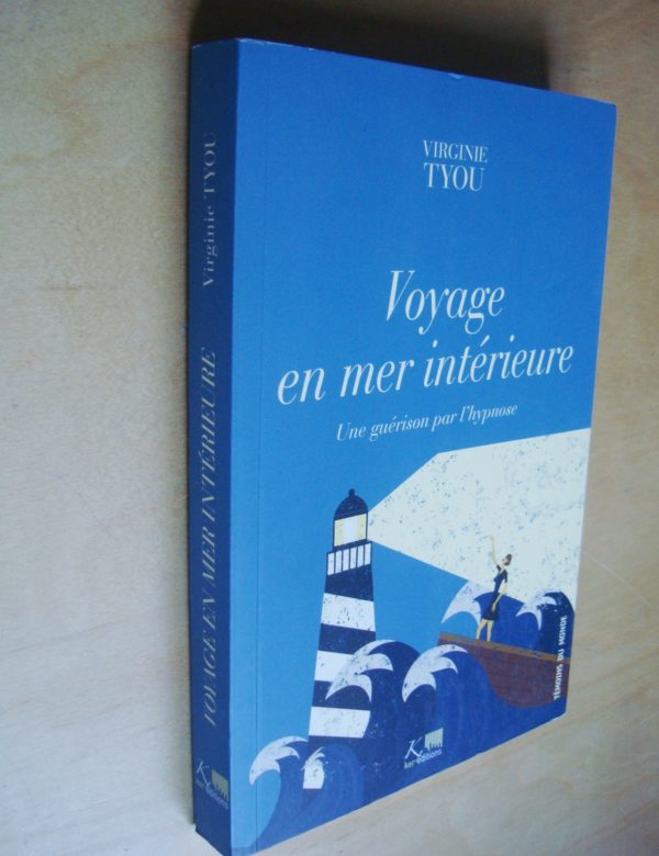 Virginie Tyou Voyage en mer intérieure Une guérison par l'hypnose 2016