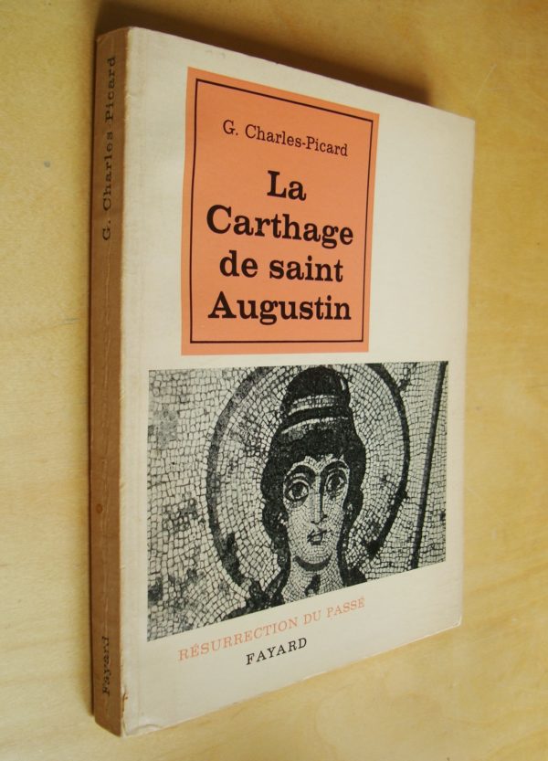 G. Charles-Picard La Carthage de saint Augustin 1965