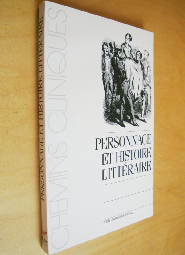 ss la direction de P. Glaudes et Y. Reuter Personnage et Histoire littéraire Actes du colloque de Toulouse 1990