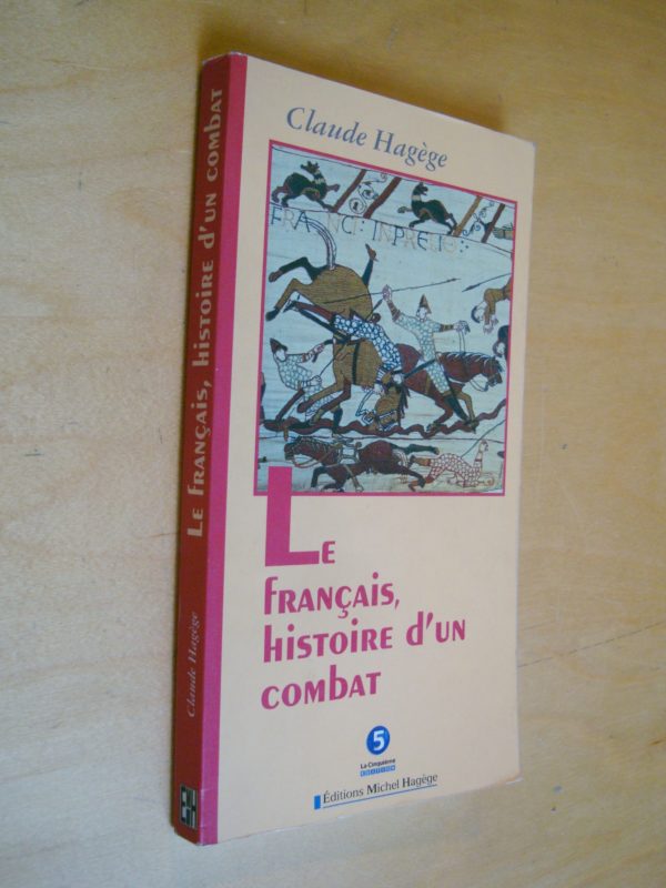 Claude Hagège Le français, histoire d'un combat 1996