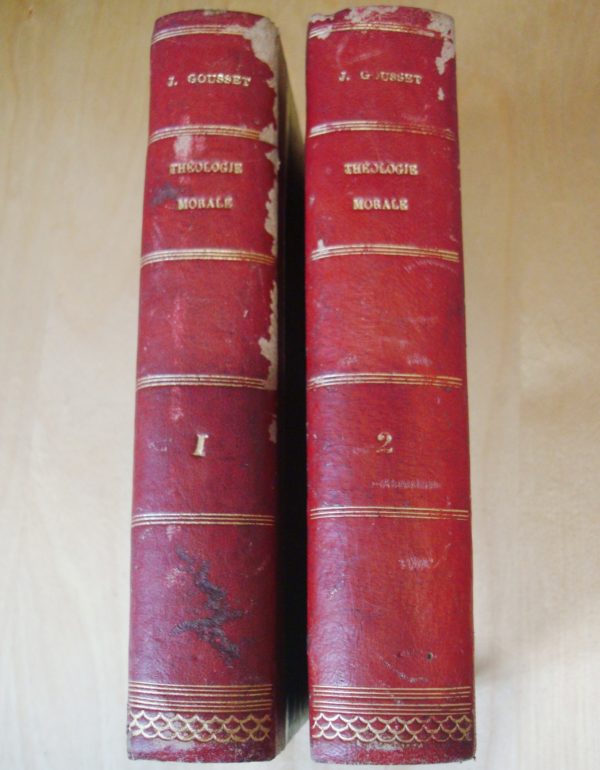 Mgr Thomas M. J. Gousset Théologie morale à l'usage des curés et des confesseurs 2 tomes complet 1846