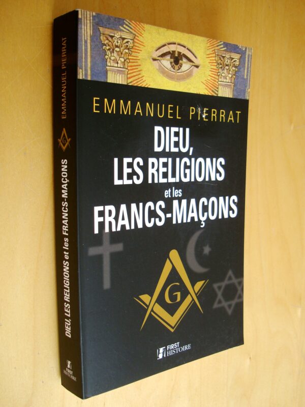 Emmanuel Pierrat Dieu, les religions et les francs-maçons