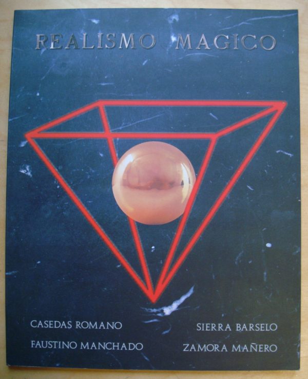 Realismo Magico Casedas Romano Sierra Barselo Faustino Manchado Zamora Manero 1989