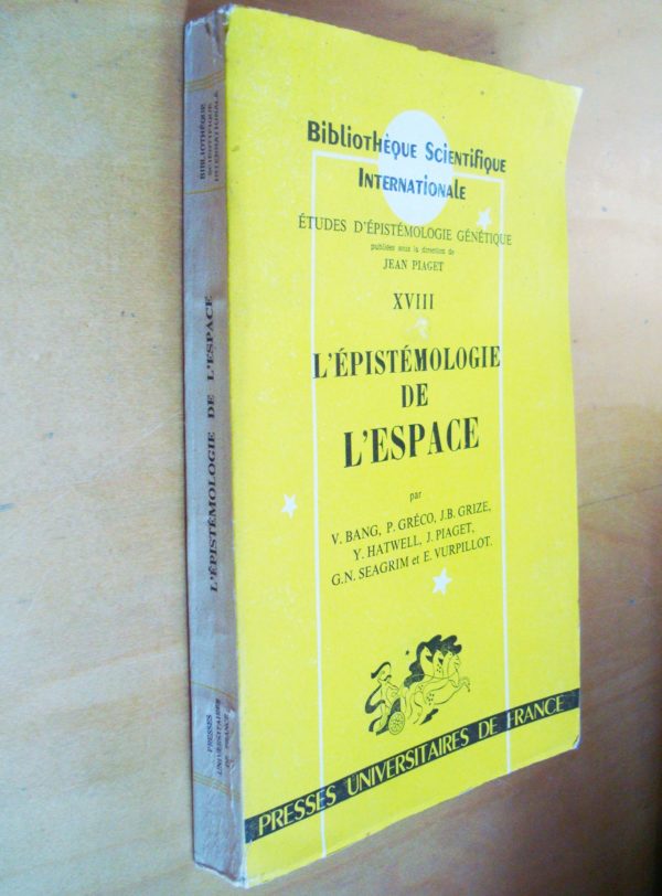 Bang Gréco Grize Hatwell Piaget Seagrim Vurpillot L'épistémologie de l'espace 1964