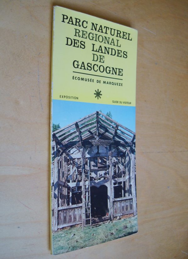 Parc naturel régional des Landes de Gascogne Ecomusée de Marqueze 1972