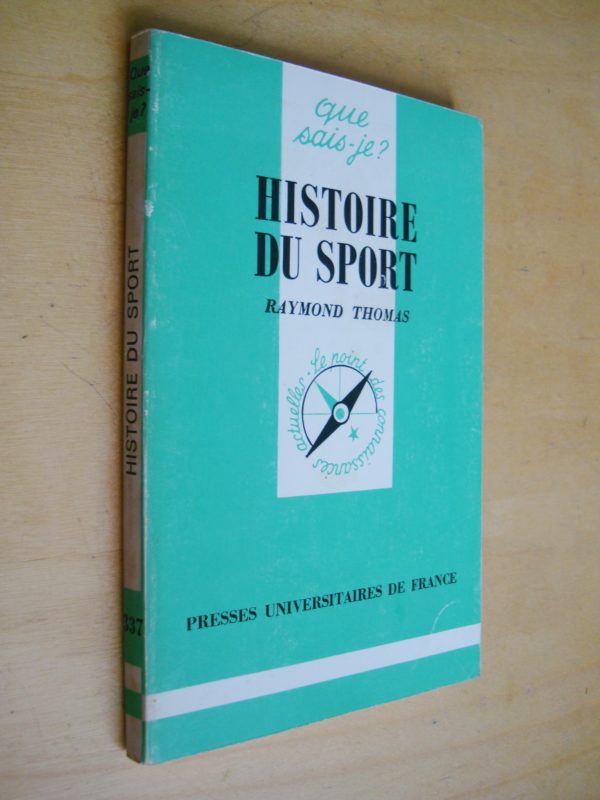 Raymond Thomas Histoire du sport Que sais-je ? n°337 Presses universitaires de France