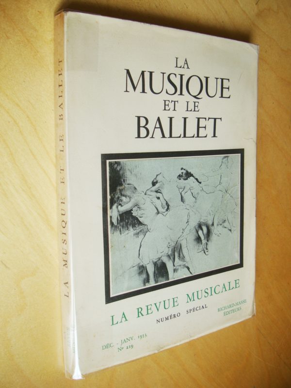 La Musique et le Ballet La revue musicale numéro spécial Déc. - janv. 1953 n°219