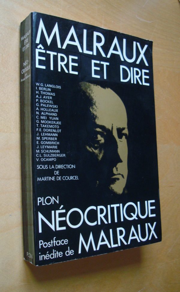 Sous la direction de Martine de Courcel Malraux Être et Dire Néocritique Postface inédite de Malraux 1976