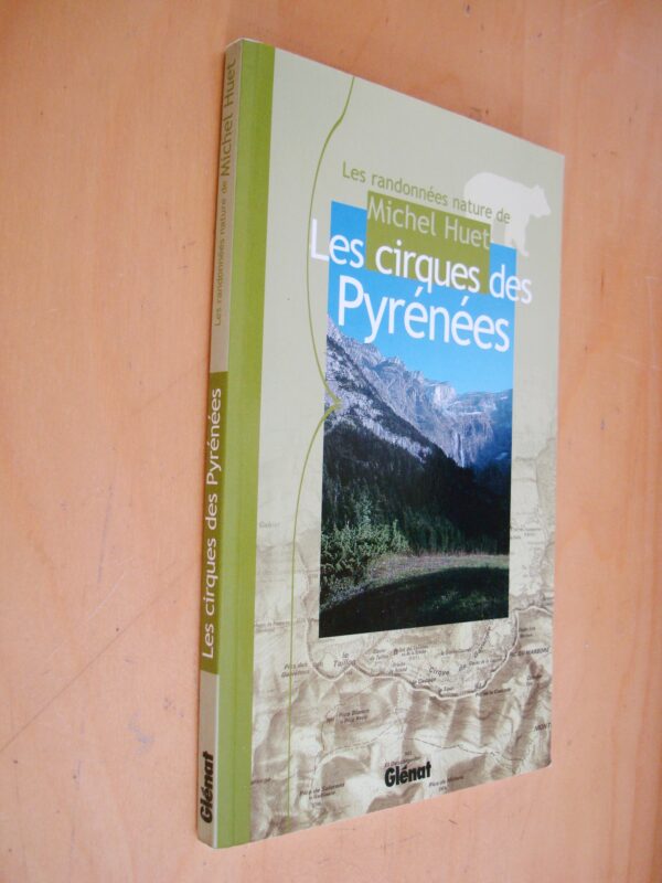 Michel Huet Les cirques des Pyrénées