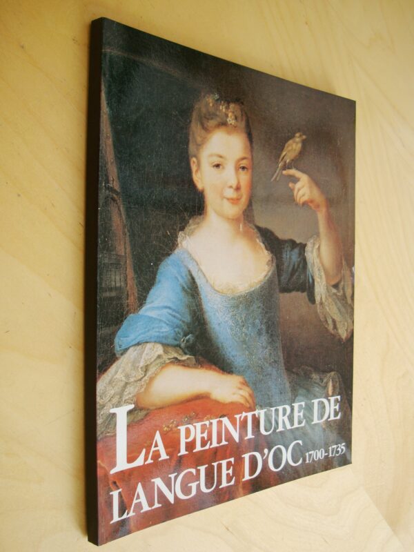 La Peinture de Langue d'Oc 1700 - 1735