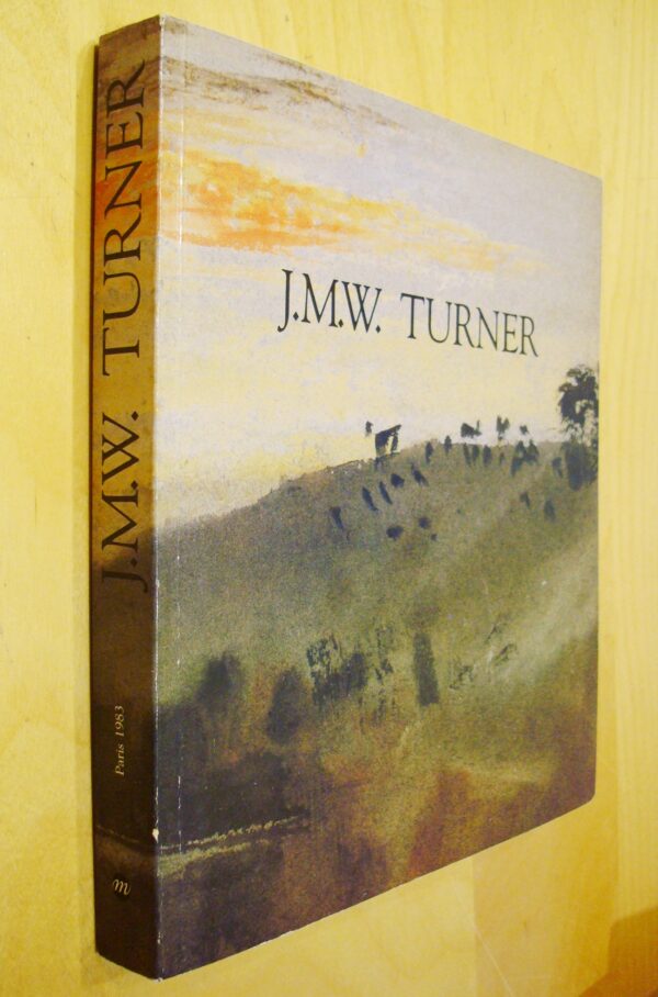 Galeries nationales du Grand Palais J.M.W. Turner 1983 1984