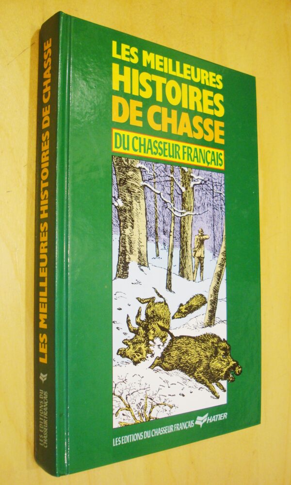 Les meilleures histoires du chasseur français