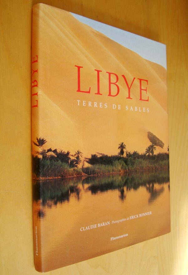 Claudie Baran Libye Terres de sables photographies de Erick Bonnier