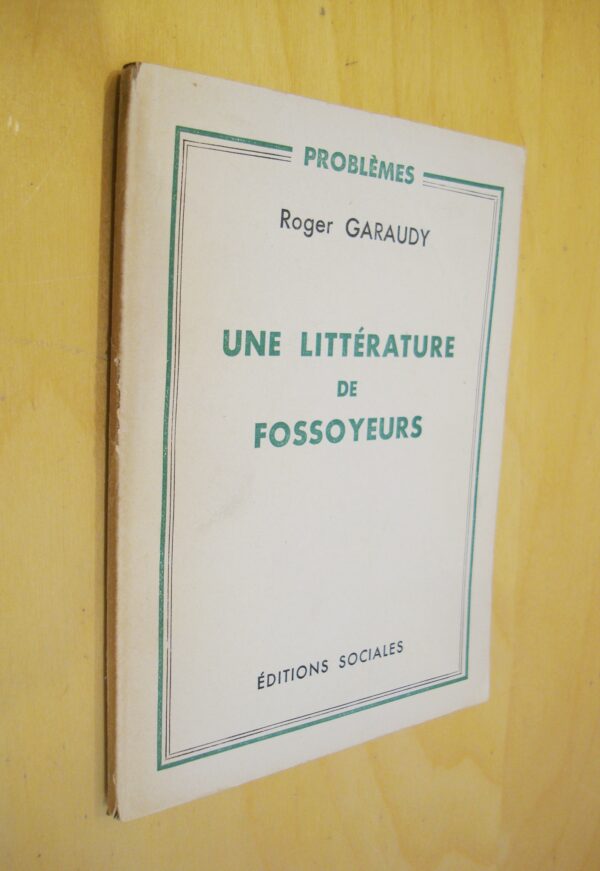 Roger Garaudy Une littérature de fossoyeurs 1947