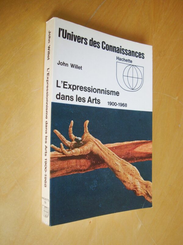 John Willet L'Expressionnisme dans les Arts 1900-1968