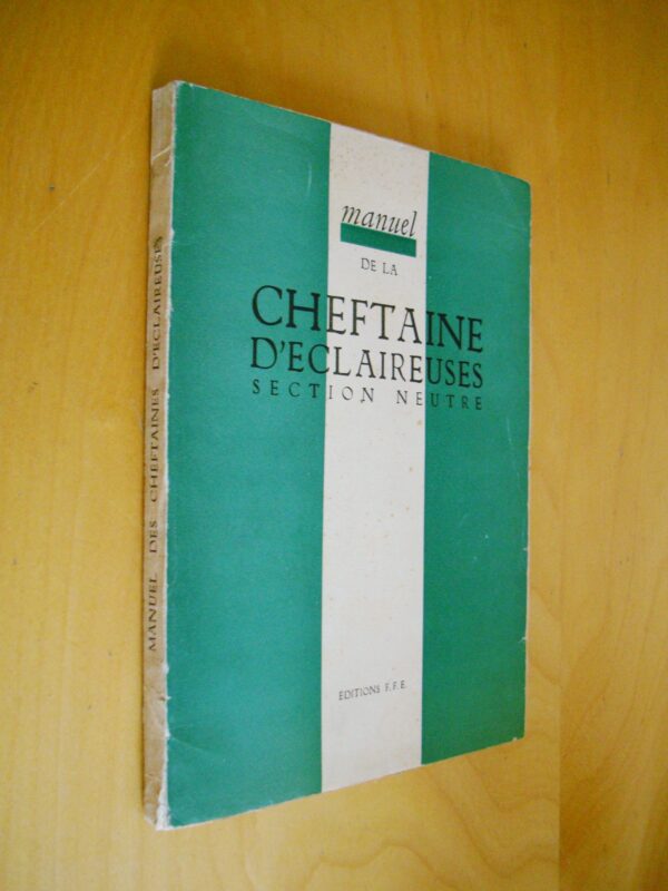 Manuel de la cheftaine d'éclaireuses Section neutre 1947