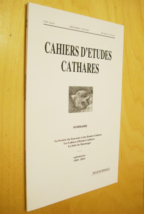 Cahiers d'études cathares LXXe année Printemps-été 2018 IIIe série N°165/166