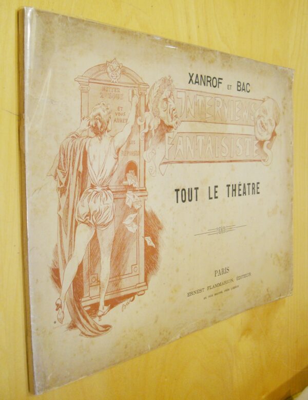 Xanrof et Bac Interviews fantaisistes tout le théâtre Coquelin Rose Caron Mounet Sully Sarah Bernhardt Réjane Jane Hading... tec