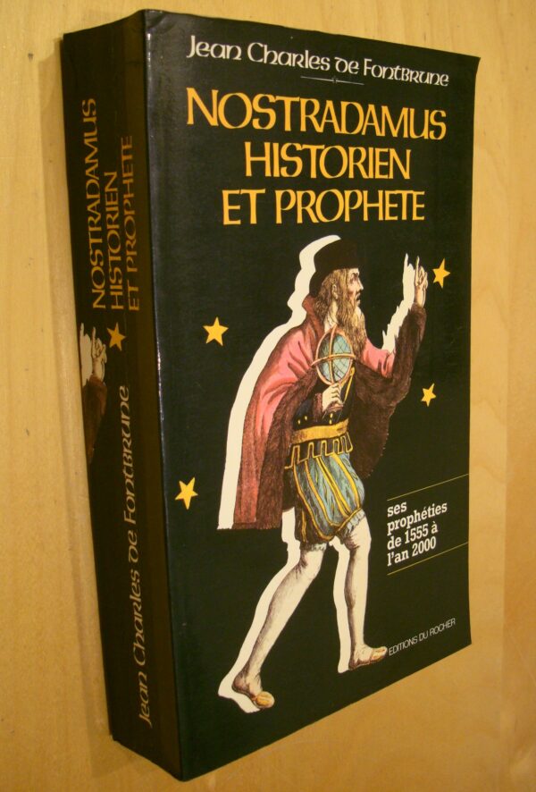 Jean Charles de Fontbrune Nostradamus historien et prophète ses prophéties