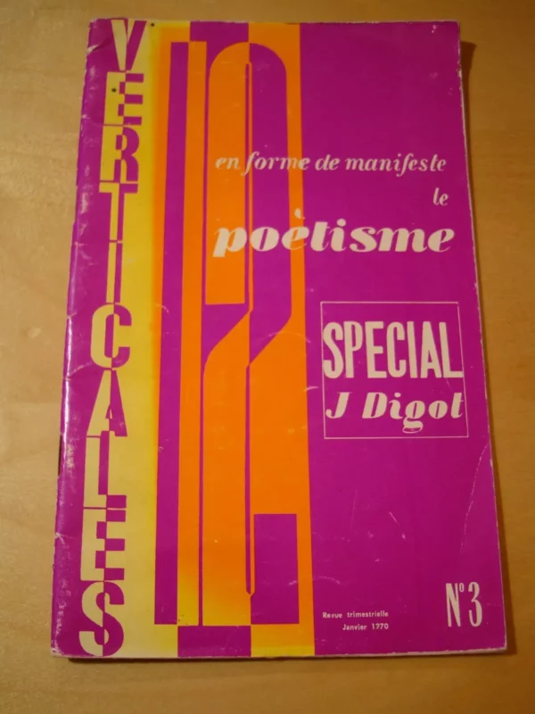 Verticales N°3 En forme de manifeste le poétisme Spécial J. Digot 1970