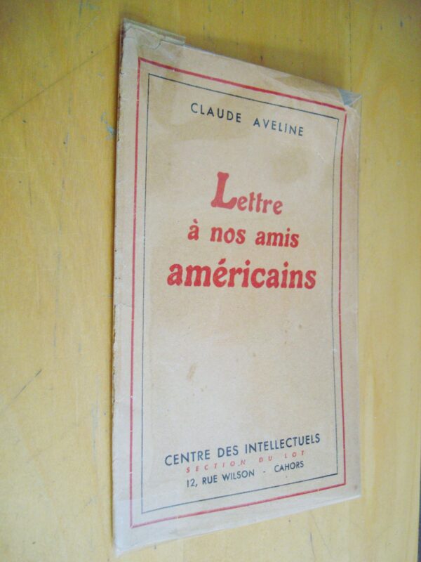 Claude Aveline Lettre à nos amis américains Centre des intellectuels Section du Lot