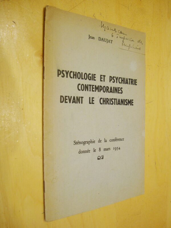 Jean Daujat Psychologie et psychiatrie contemporaines devant le christianisme 1954