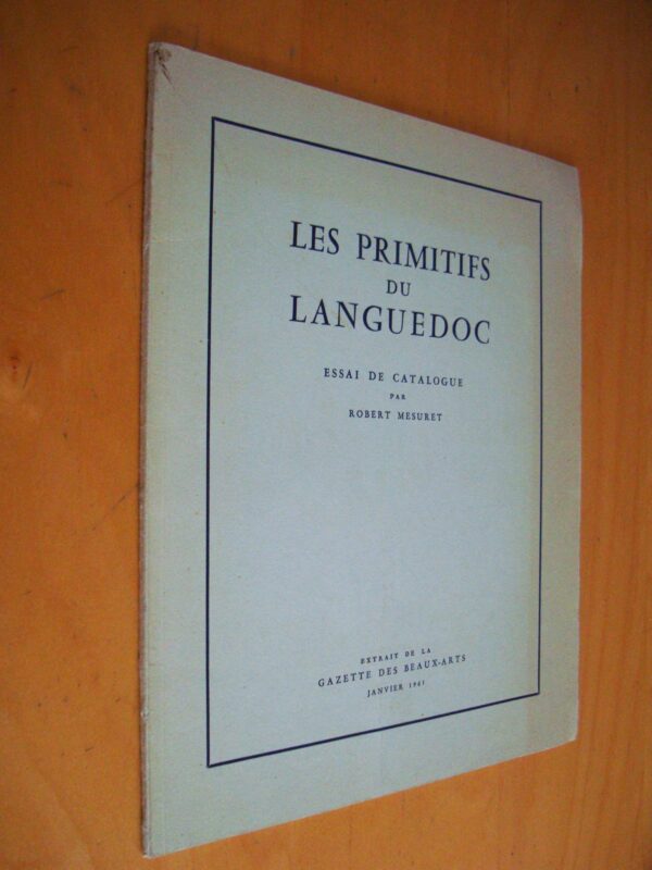 Robert Mesuret Les primitifs du Languedoc essai de catalogue 1965