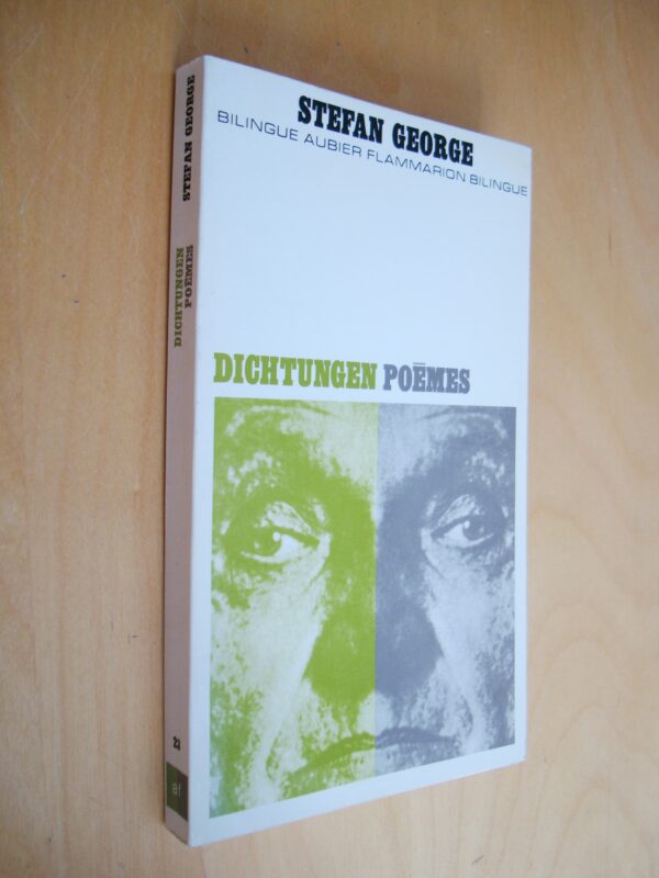 Stefan George Dichtungen Poèmes 1886-1933 Traduit préfacé commenté par M Boucher Aubier bilingue 1969