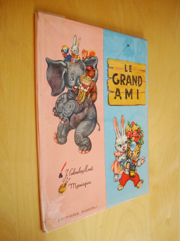 Jolanda Colombini Monti Le Grand ami illustrations de Mariapia éditions Piccoli 1956