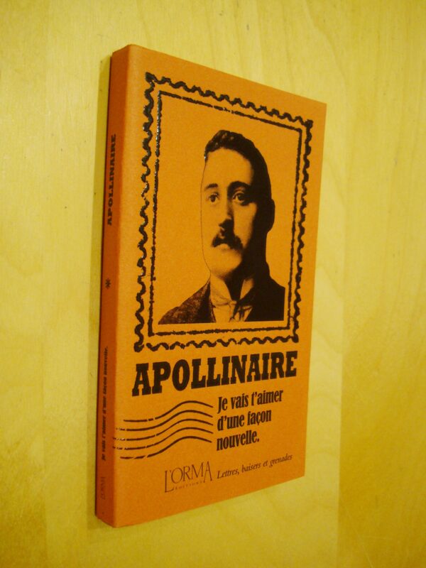 Apollinaire Je vais t'aimer d'une façon nouvelle L'Orma éditions 2021 avec jaquette convertible en enveloppe