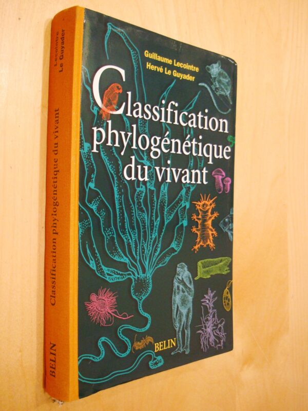 G. Lecointre H. Le Guyader Classification phylogénétique du vivant  Belin 2001