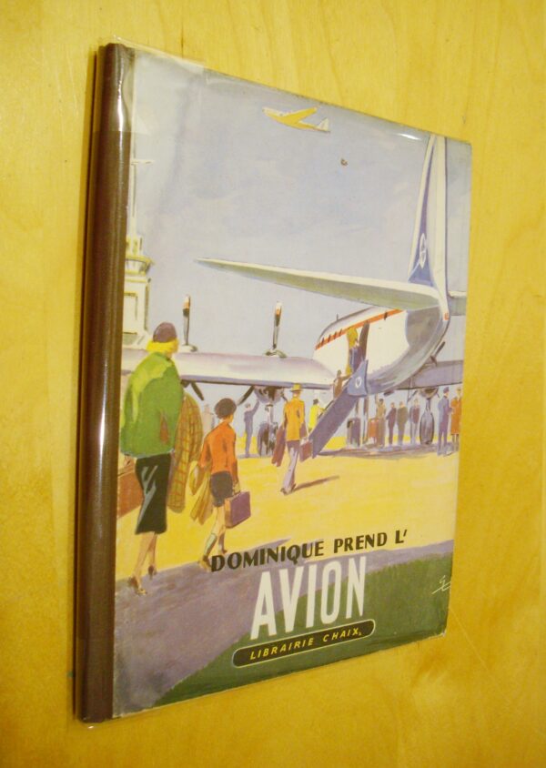 François La Paraz Dominique prend l'avion illustrations d'André Galland