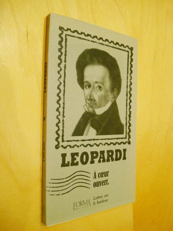 Leopardi à coeur ouvert Lettres sur le bonheur livre avec jaquette enveloppe