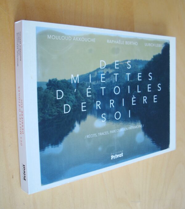 Des miettes d'étoiles derrière soi Récits Traces Parcours en Patrimoine Occitanie