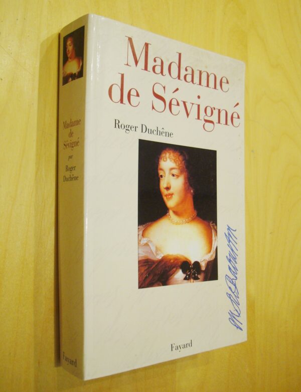 Roger Duchêne Madame de Sévigné Fayard 2002