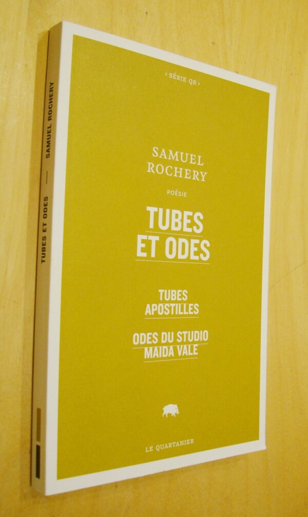 Samuel Rochery Poésie Tubes et Odes : Tubes Apostilles Odes du Studio Maida Vale