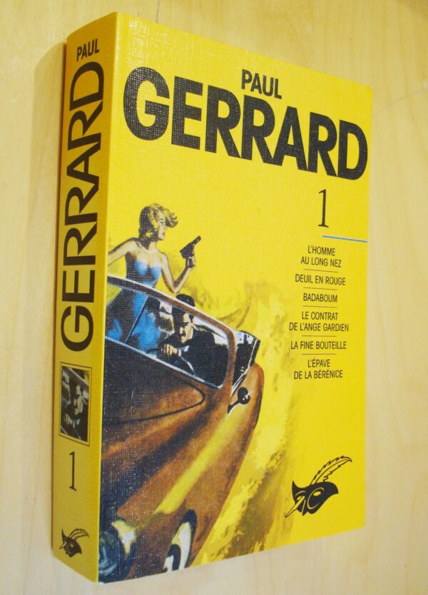 Paul Gerrard 1 L'homme au long nez Deuil en rouge Badaboum Le contrat de l'ange gardien La fine bouteille L'épave de la Bérénice