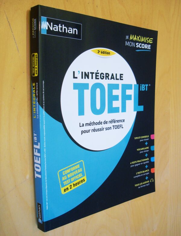 L'intégrale TOEFL IBT® La méthode de référence pour réussir le TOEFL 2024