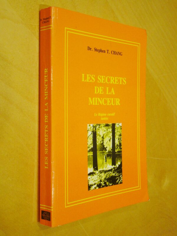 Dr. Stephen T. Chang Les secrets de la minceur Le régime curatif taoïste