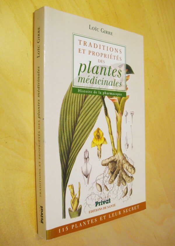 Loïc Girre Traditions et propriétés des plantes médicinales Histoire de la pharmacopée