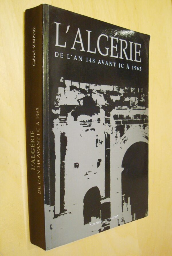 Gabriel Sempéré L'Algérie de l'an 148 avant JC à 1963 dédicace de l'auteur