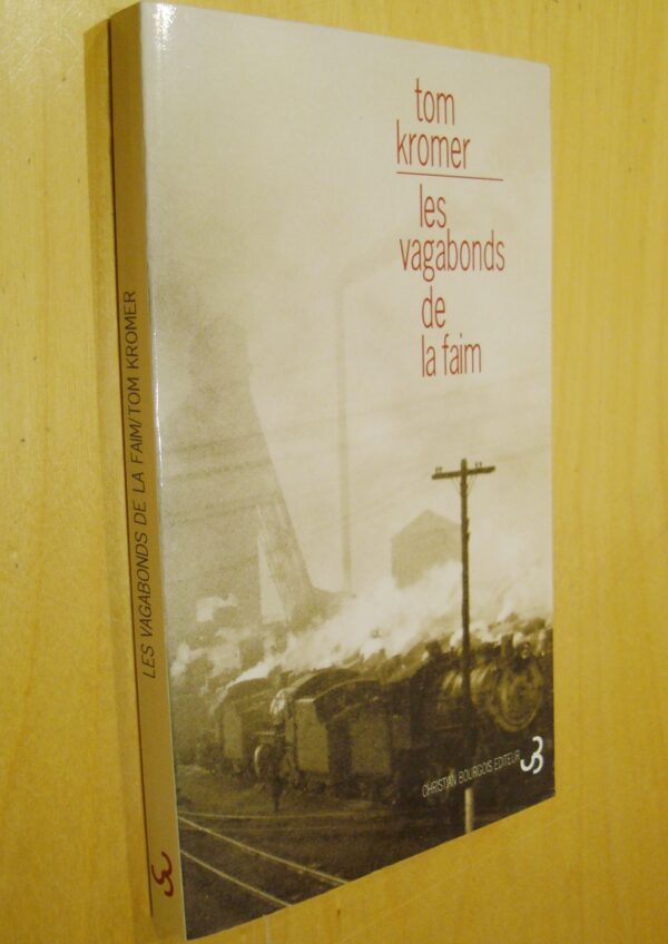 Tom Kromer Les vagabonds de la faim Christian Bourgois éditeur 2000