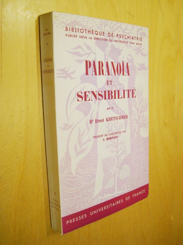 Dr Ernst Kretschmer Paranoïa et sensibilité 1963