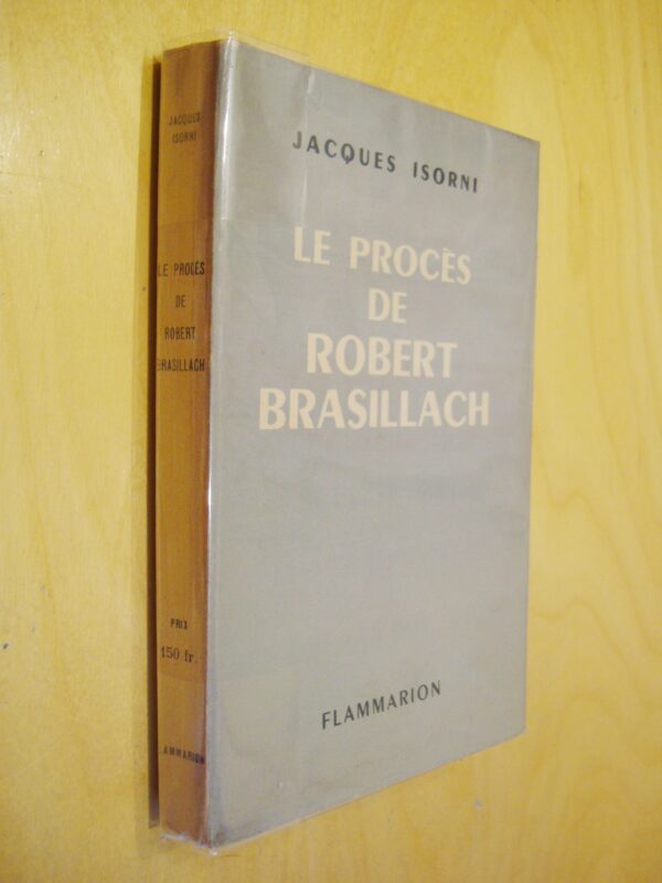 Jacques Isorni Le Procès de Robert Brasillach 1946