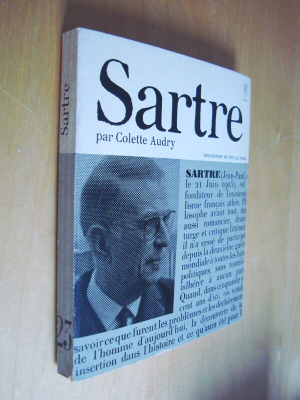 Colette Audry Sartre Philosophes de tous les temps n°23 Seghers 1966