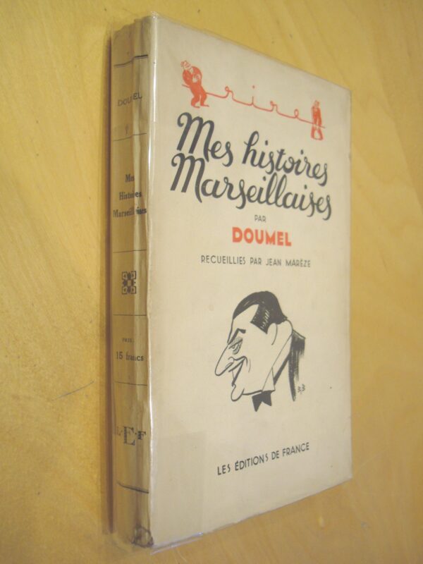 Doumel Mes Histoires marseillaises recueillies par Jean Marèze illustrations de G. Pavis Les éditions de France 1937